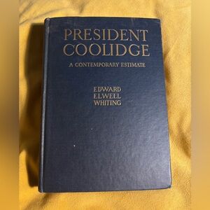 President Coolidge: A Contemporary Estimate-1923-1st Edition
